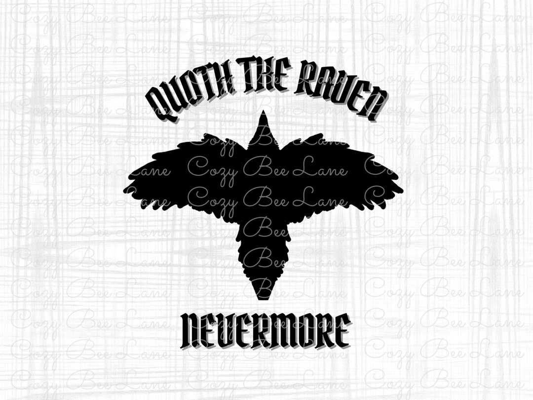 Quoth the Raven SVG Png Raven Svg Edgar Allen Poe Clipart Raven Quote ...