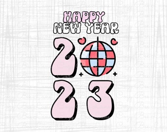 Happy New Year Groovy Disco Sublimation PNG SVG Shirt Design |  2022 Happy New Year Sublimations Design Download | New Year Eve Quotes PNG