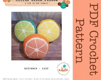 May include: A crochet pattern for a citrus slice pillow. The pattern is for a beginner and is easy to follow. The pattern includes instructions for making a lime, lemon, and grapefruit pillow.