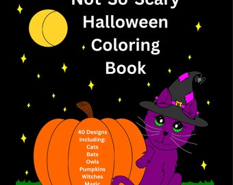 The Not-So-Scary Halloween Coloring Book - Digital Copy - Print Your Own