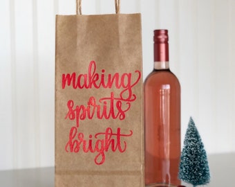 Making Spirits Bright Wine Bag, Christmas Party Hostess Gift, Wine Lover Gift, Liquor Gift Bag, Wine Carrier Bag, Holiday Housewarming Gift