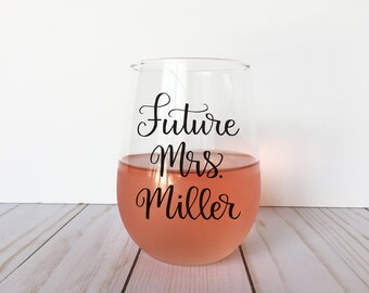 Future Mrs Wine Glass, Bridal Shower Gift, Personalized Wine Glass, Custom Last Name Glass, Engagement Party Gift, Bachelorette Party Favor