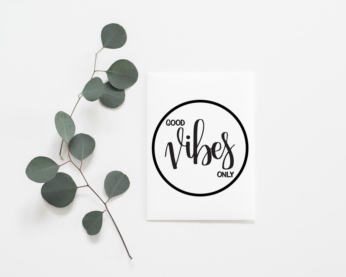 Good Vibes Only Inspirational Printable Art Motivational | Etsy