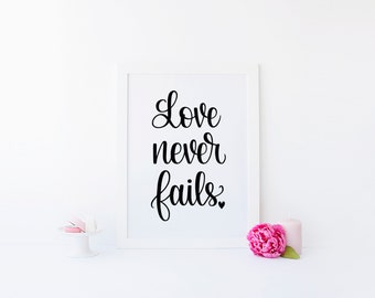 Love Never Fails Print, 1 Corinthians 13 Print, Hand Lettered Decor, Wedding Anniversary Gift, Christian Scripture Sign Bible Verse Wall Art