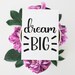 Dream Big Print, Printable Typography, Hand Lettered Print ...