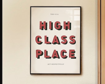 High class place Print, Southwestern Wall Decor, Western Poster, Retro Typography Sign Wall Decor, Farmhouse Funny Print, Bold Red Lettering