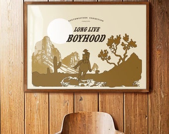 May include: A vintage-style poster with a brown background featuring a cowboy riding a horse in a desert landscape. The poster has the text "Southwestern Exhibition" and "Long Live Boyhood" in a brown font.