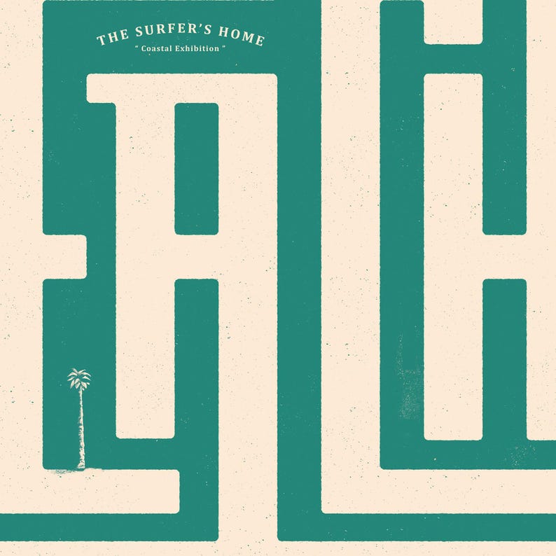 May include: A teal green abstract design with a palm tree in the center. The design is made up of a series of lines and shapes that create a maze-like pattern. The text "THE SURFER'S HOME - Coastal Exhibition -" is at the top of the design.