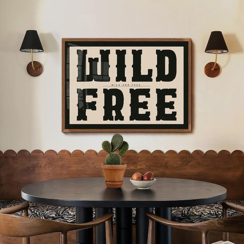 Wild and free bold western typography for a modern farmhouse. Southwestern wall art large format.