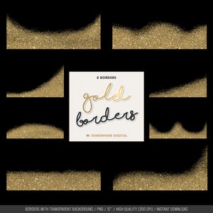 May include: A collection of eight gold glitter borders with various wavy and curved edges on a black background. A central white square displays the text 8 BORDERS gold borders SOMEWHERE DIGITAL in black and gold script lettering.