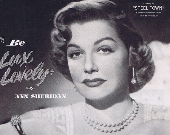 Ann Sheridan 1952 Lux Toilet Soap Original Vintage Advertisement starring in “Steel Town”
