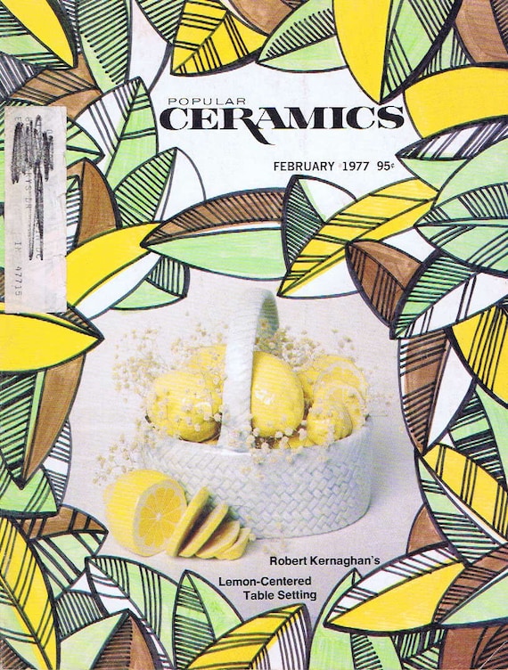 Popular Ceramics Hobby Magazine February 1977 with Robert Kernaghan’s Lemon-Centered Table Setting and Vintage Advertising