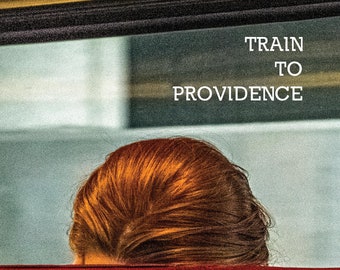 Train to Providence [ekphrastic poetry & photo book]