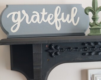 Wood Grateful Sign, 16" Wood Wall Hanging, Hand Painted Gray & Ivory- Ready to Hang