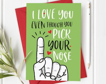 Funny Valentine Card Him, Valentines Cards Her, Anniversary, Pick Your Nose, Boyfriend, Husband,