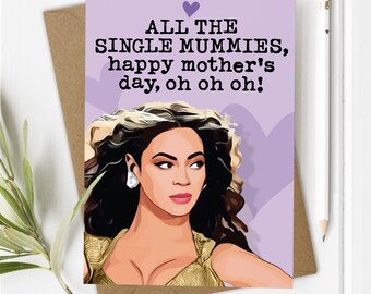 Single Mum Mothers Day Cards, Beyonce Happy Mother's Day Gift Ideas for Mum, Single Parent Mom Card