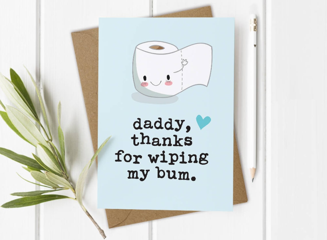 This cute, funny greeting card reads: ‘Daddy Thanks for Wiping My Bum’. It's guaranteed to make your Dad smile.