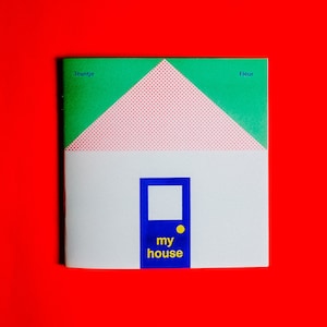 My House Risograph Zine Risoprinted |Abstract Shapes, primary colors, illustration, graphic art , riso zine, typography