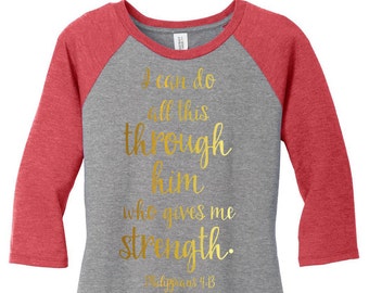 I Can Do All This Through Him, Christians Tees, Bible Verse Tees, Spiritual Tees, Baseball Raglan 2 Tone Womens Tee Size Small-4X, Plus Size