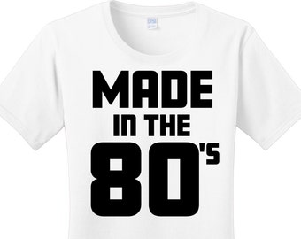 Made in the 80's, Women's T-Shirt in 7 Different Colors in Sizes Small-4X, Plus Size