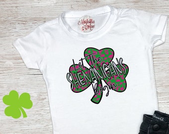 Let The Shenanigans Begin, St Patrick's Day Shirt, St. Patricks Day Kids Shirt, Girls St Patricks Day Shirt, Boys St Patricks Day Shirt