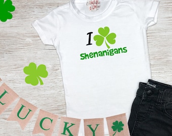 I love Shenanigans Shirt, Kids St Pattys shirt, Kids Shamrock Shirt, St. Patricks Day Shirt For Toddler, Kids St. Patricks Day Shirt