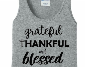 Grateful Thankful and Blessed, Cross, Christian, Thanksgiving, Women's Tank Top in 6 Colors, Sizes Small-4X, Plus Size, Plus Size Clothing