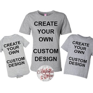 Create Your Own Design, Custom Design Mommy and Me, Mom Daughter Matching Shirts, Mommy and Son Shirts, Family T-shirts, Dad and Son Shirts