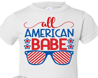 All American Babe, 4th of July Shirt, Girls 4th of July Shirt, 4th of July Outfit, 4th of July Shirt, Red white and blue, Girls Patriotic T