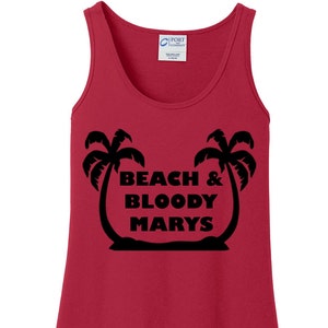 Beach And Bloody Marys, Women&#39;s Tank Top Available in 6 colors in Sizes Small-4X, Plus Sizes