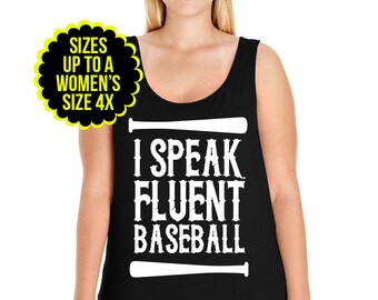 I Speak Fluent Baseball Womens Tank Top, Baseball Shirt, Baseball Mom Shirt, Size Small-4X, Plus Size Clothing, Plus Size Baseball Tank