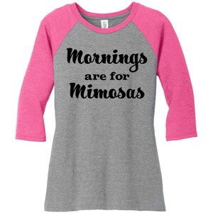Mornings Are For Mimosas, Brunch, Breakfast, Ladies Baseball Raglan 2 Tone 3/4 Sleeve Womens Tops Shirts in Sizes Small-4X, Plus Size