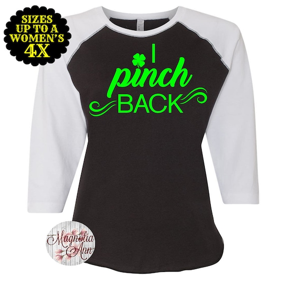 I Pinch Back Baseball Raglan T shirt, Sizes Small-4X, St Patrick's Day Shirt, St Patrick's Day Tee, Plus Size Clothing, Plus Size Shirt