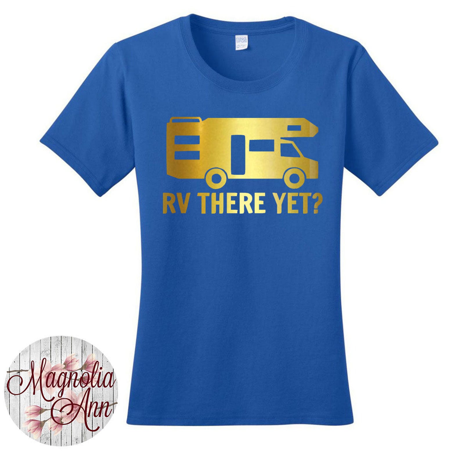 rv there yet t shirt