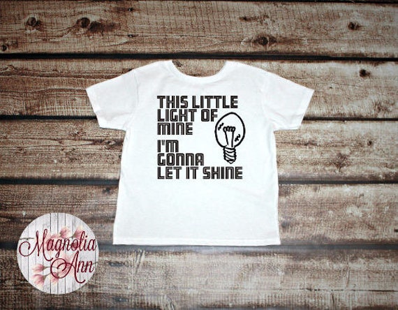 This Little Light of Mine, I'm Gonna Let It Shine, Toddler T-Shirt, Christian Kids Tee,  Toddler Shirt, Toddler Graphic Tee, Christian Shirt