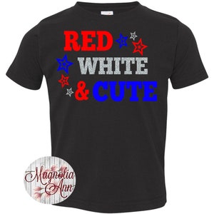 Red White And Cute, Kids Patriotic Shirt, 4th of July Shirt, Kids 4th of July Shirt, Patriotic Shirt, 4th of July Outfit, 4th of July Baby image 3