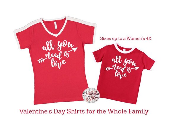 All You Need Is Love T-Shirt St Valentine's Day Kids & Women All You Need Is Love T-Shirt St Valentine's Day Kids & Women
