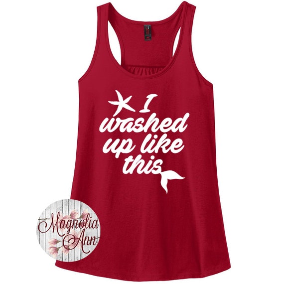 I Washed Up Like This Mermaid T Shirt I Washed Up Like This Mermaid T Shirt