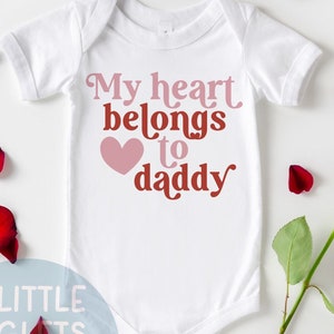 My Heart Belongs To Daddy Valentine Onesie® Daddys Valentine Onesie® Daddys Girl Valentine Gift for Daddy Valentine&#39;s Day Baby Onesie®