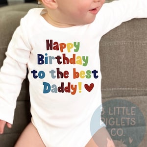 Happy Birthday To the Best Daddy Onesie® Daddy Birthday Onesie® Geburtstagsgeschenk für Papa Erster Geburtstag als Mein Papa Geburtstag Outfit Baby Geschenk