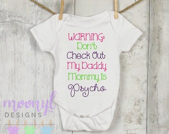 US Warning Don/'t Check Out My Daddy Mummy Fun Print Baby Bodysuit