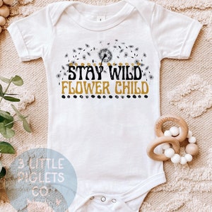Stay Wild Flower Child Onesie® Flower Child Baby Outfit Dandelion Baby Onesie® Dandelion Wild Child Stay Wild Shirt Boho Baby Onesie®