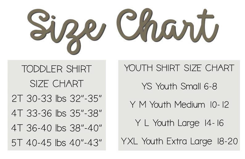 May include: A size chart for toddler and youth shirts. The toddler chart includes sizes 2T to 5T, with weight and height measurements in pounds and inches. The youth chart lists sizes YS to YXL, with age ranges.