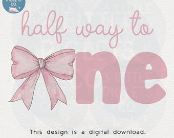 Halve weg naar één roze strik Halve verjaardag digitale downloadbestand verjaardag shirt ontwerp flirt strik verjaardag png-bestand 1/2 verjaardag meisje cadeau
