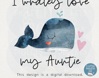 I Whaley Love My Auntie Digital Download Auntie to Be Gift from Aunt Cute Aunt Baby Outfit Design PNG Aunt Baby Shower Gift for Niece
