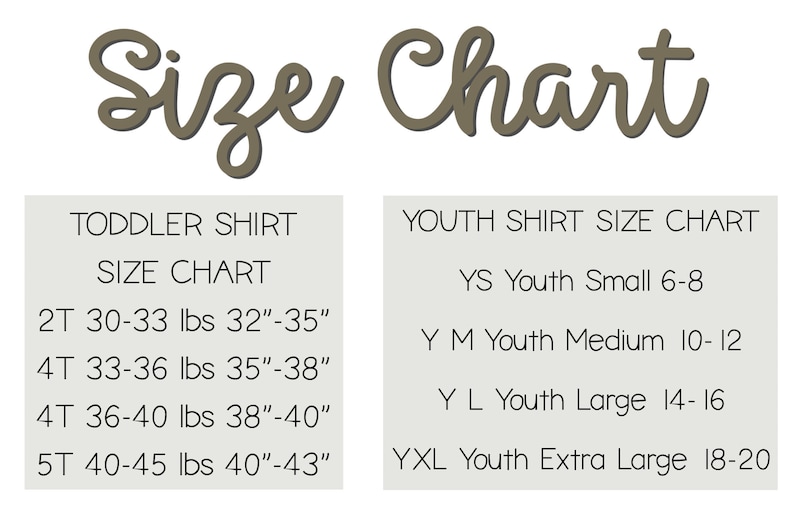 May include: Size chart for toddler and youth shirts. Toddler sizes 2T, 4T, and 5T with corresponding weight and chest measurements in inches. Youth sizes YS, YM, YL, and YXL with corresponding age ranges.