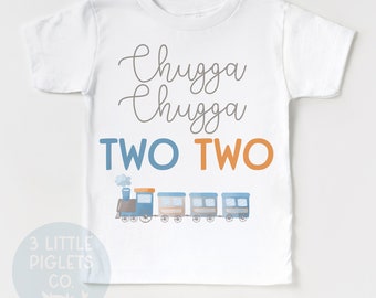 Chugga Chugga Two TWO Birthday Shirt, Train Birthday Theme, Birthday Shirt, Choo Choo birthday Shirt, Toddler Second Birthday Train Shirt