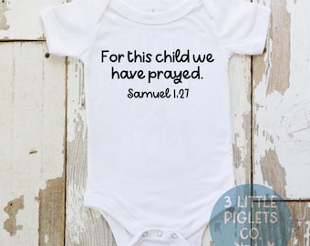 Filofax 1:27 Christian Baby Body® - Für dieses Kind haben wir gebetet, Bibel-Vers-Baby-Outfit, christliche Schwangerschaftsankündigung, Babyparty
