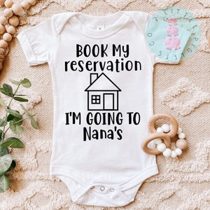 Book My Reservation I&#39;m Going to Nana&#39;s, Pregnancy Announcement Onesie®, Pregnancy Reveal to Grandparents, First Time Grandparent Gift