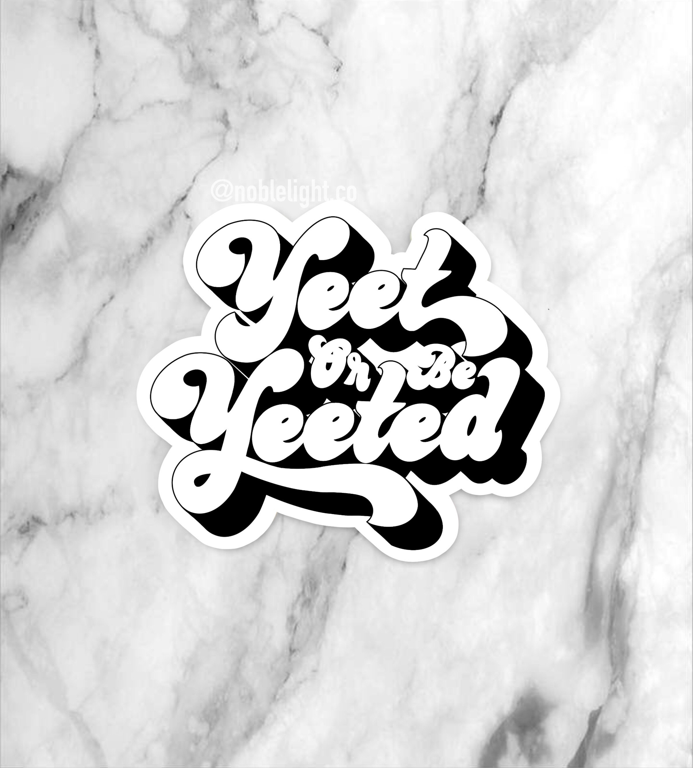 Yeet or be Yeeted Vinyl Sticker Waterproof Weatherproof | Etsy